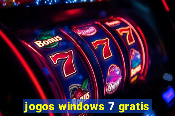 jogos windows 7 gratis